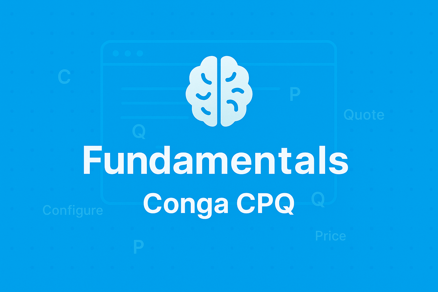 Conga CPQ - Fundamentals